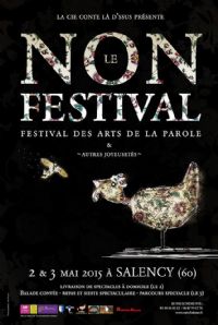 Le Non-Festival de contes de Salency, arts de la parole. Du 2 au 3 mai 2015 à Salency. Oise. 